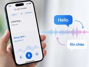 Google đưa AI dịch trực tiếp hơn 70 ngôn ngữ tới Việt Nam