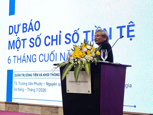 TS Trương Văn Phước thông tin về dự báo một số chỉ số tiền tệ 6 tháng cuối năm 2026.