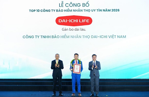 Dai-ichi Việt Nam được vinh danh Top 10 Công ty Bảo hiểm Nhân thọ uy tín