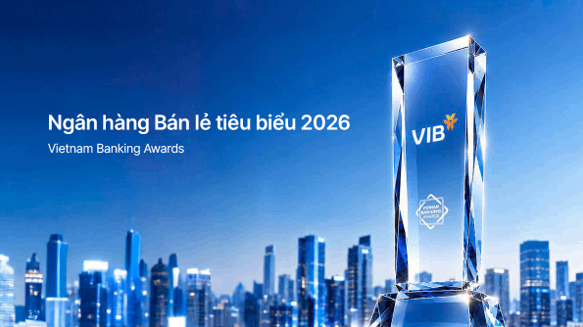 VIB – Ngân hàng bán lẻ tiêu biểu, dẫn đầu xu thế cá nhân hóa 