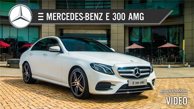 Trải nghiệm nhanh Mercedes-Benz E 300 AMG thế hệ mới giá 3,049 tỷ đồng tại Việt Nam [Video]