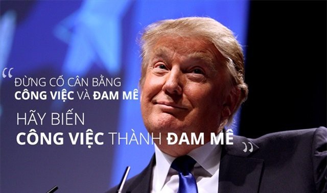 Những câu nói truyền cảm hứng của tân Tổng thống Mỹ Donald Trump