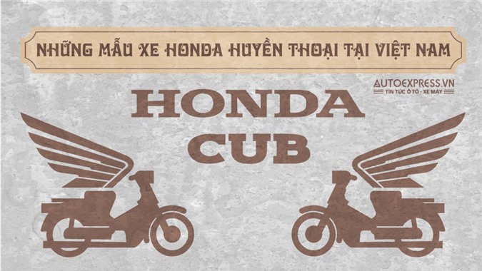 [Infographic] Những mẫu xe Honda huyền thoại tại Việt Nam