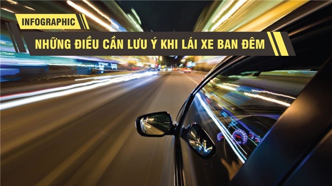 [Infographic] Lái xe ban đêm và những điều cần lưu ý
