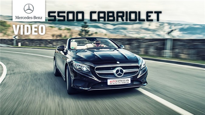 Trải nghiệm nhanh xe mui trần Mercedes-Benz S500 Cabriolet giá gần 11 tỷ đồng tại Việt Nam [VIDEO]