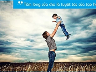 Đọng lại yêu thương vào "Ngày của Cha"